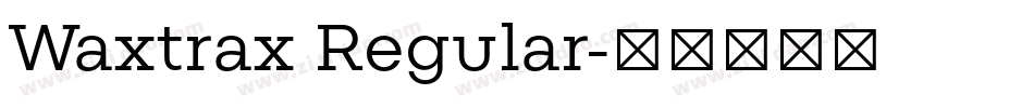 Waxtrax Regular字体转换
